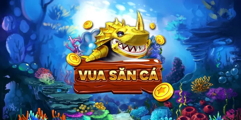 Giới thiệu game vua bắn cá đổi thưởng 