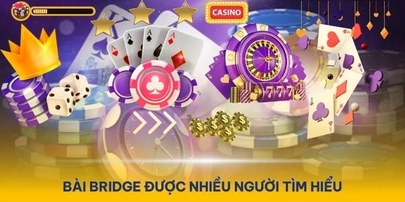 Sáng tỏ thắc mắc bài Bridge là gì?